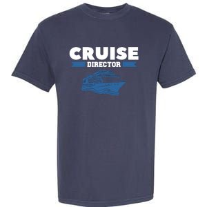 Cruise Director Ship Cruising Vacation Captain Garment-Dyed Heavyweight T-Shirt