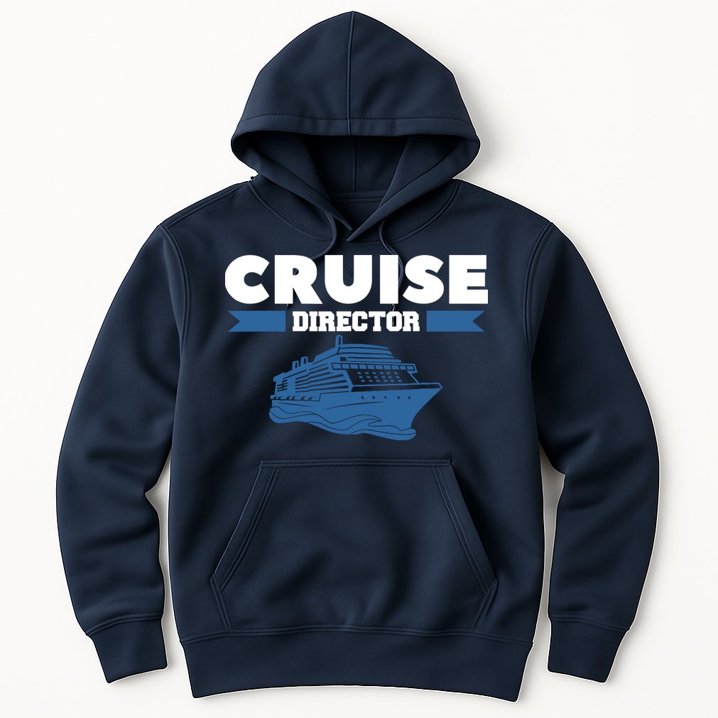 Cruise Director Ship Cruising Vacation Captain Hoodie