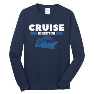 Cruise Director Ship Cruising Vacation Captain Tall Long Sleeve T-Shirt