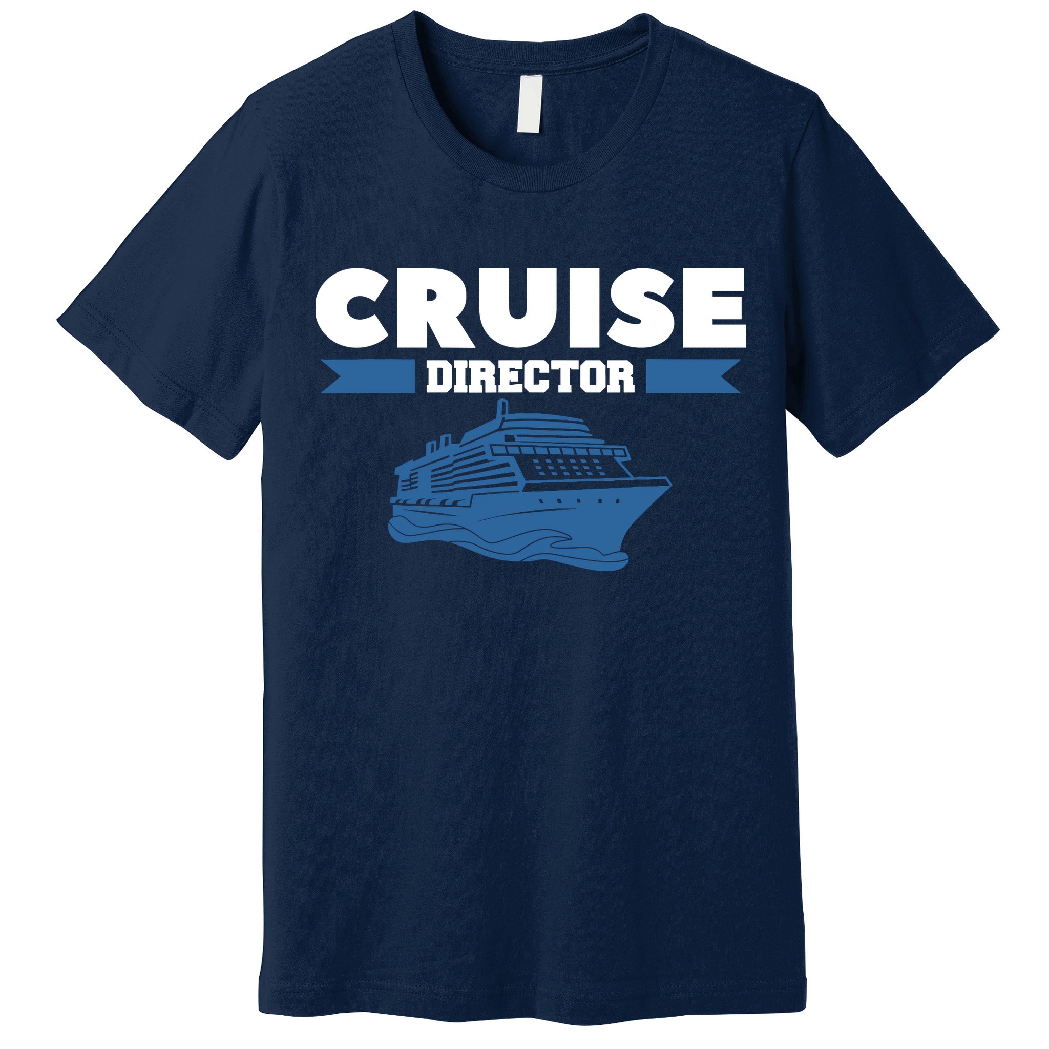 Cruise Director Ship Cruising Vacation Captain Premium T-Shirt