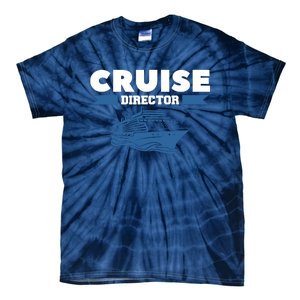 Cruise Director Ship Cruising Vacation Captain Tie-Dye T-Shirt