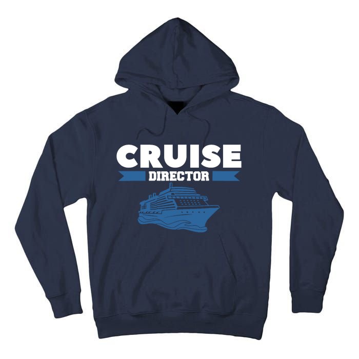 Cruise Director Ship Cruising Vacation Captain Tall Hoodie