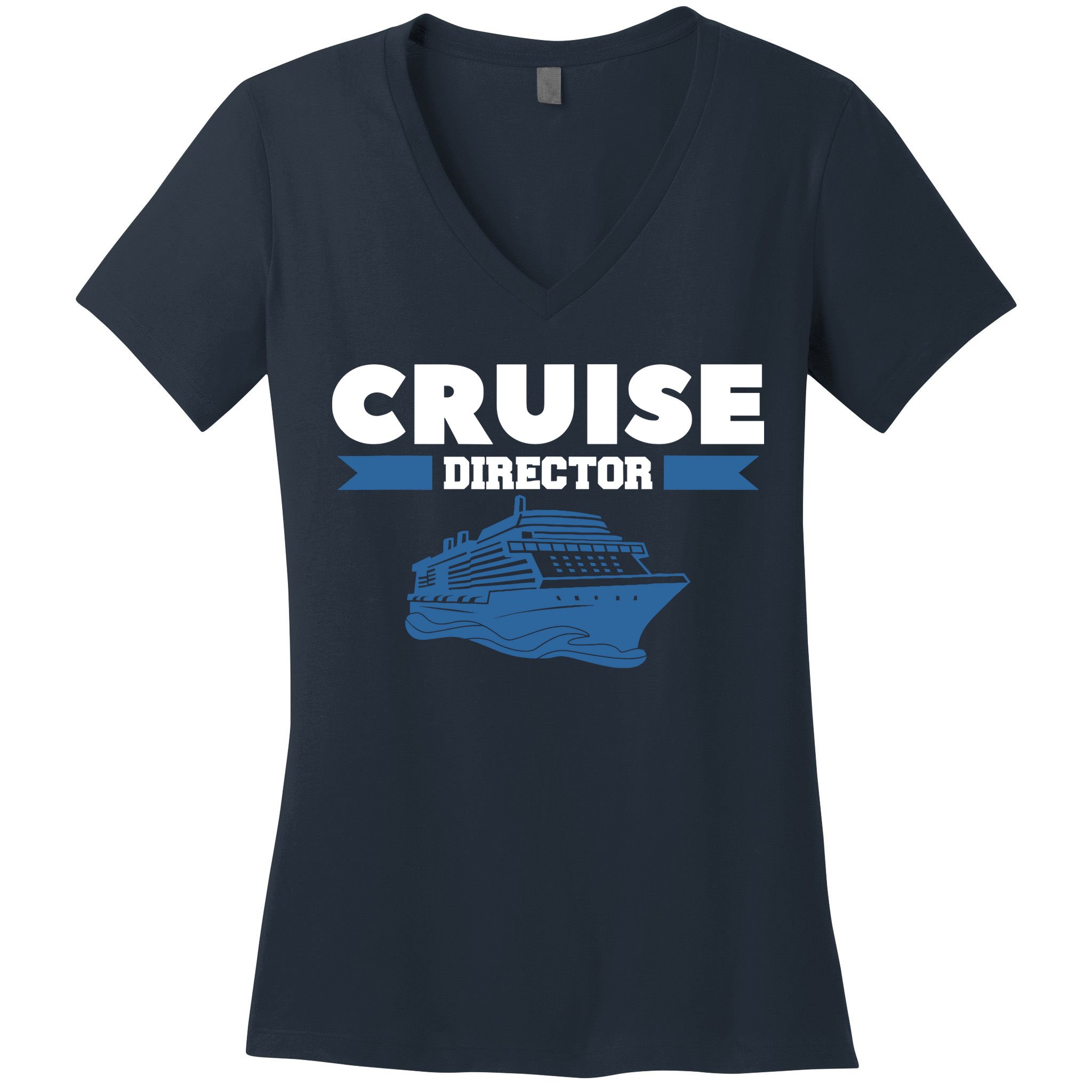 Cruise Director Ship Cruising Vacation Captain Women's V-Neck T-Shirt