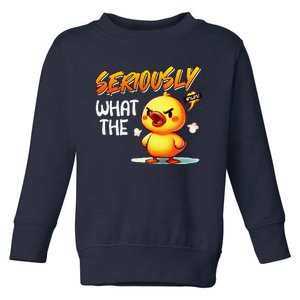 Carnival Duck Seriously What In The Duck Funny Ducks Toddler Sweatshirt