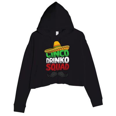 Cinco Drinko Squad Party Mexican Fiesta Funny Cinco De Mayo Crop Fleece Hoodie