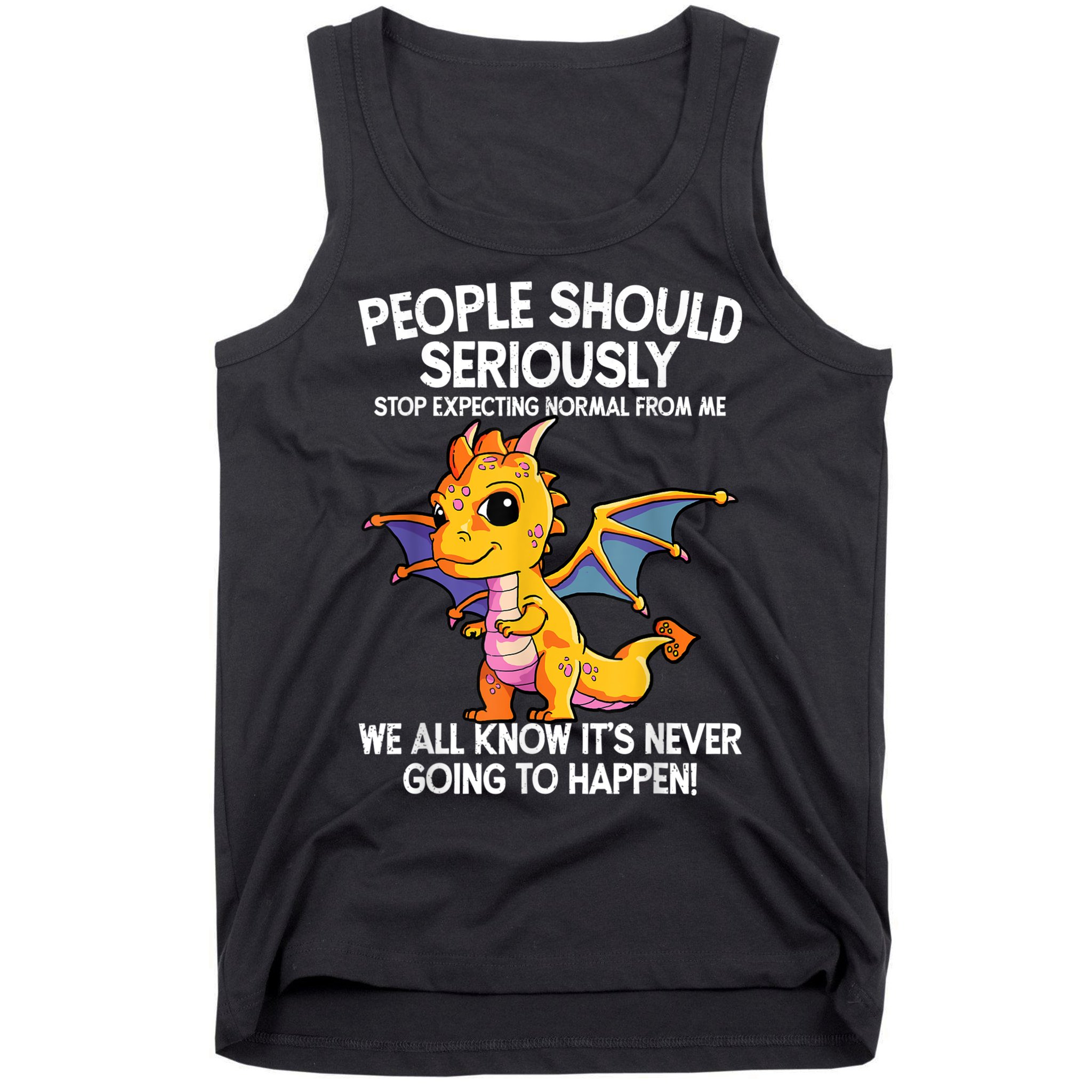 Cute Dragon Seriously Dragon For Women And Girls Tank Top