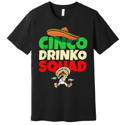 Cinco Drinko Squad Drinking Party Fiesta Funny Cinco De Mayo Premium T-Shirt