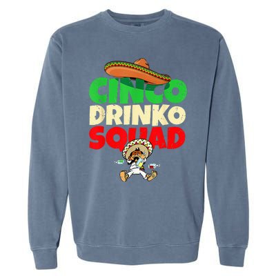 Cinco Drinko Squad Drinking Party Fiesta Funny Cinco De Mayo Garment-Dyed Sweatshirt