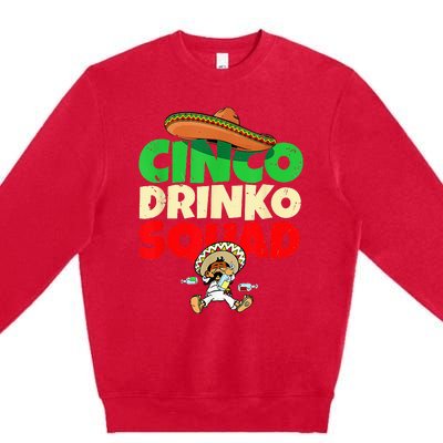 Cinco Drinko Squad Drinking Party Fiesta Funny Cinco De Mayo Premium Crewneck Sweatshirt