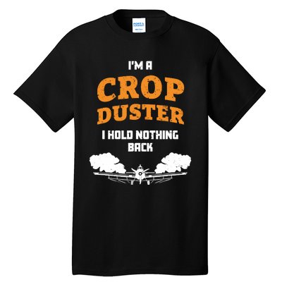 Crop Duster Sarcastic Adult Humor Funny Farting Joke Tall T-Shirt