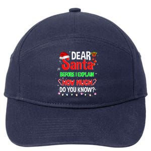 Christmas Dear Santa Before I Explain How Much Do You Know 7-Panel Snapback Hat