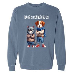 Cat & Dog Silly Staring Rage Is Consuming Us Garment-Dyed Sweatshirt