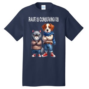 Cat & Dog Silly Staring Rage Is Consuming Us Tall T-Shirt