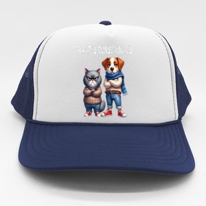 Cat & Dog Silly Staring Rage Is Consuming Us Trucker Hat