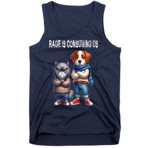 Cat & Dog Silly Staring Rage Is Consuming Us Tank Top