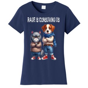 Cat & Dog Silly Staring Rage Is Consuming Us Women's T-Shirt