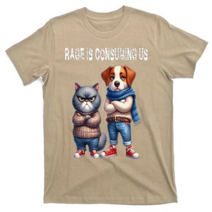 Cat & Dog Silly Staring Rage Is Consuming Us T-Shirt