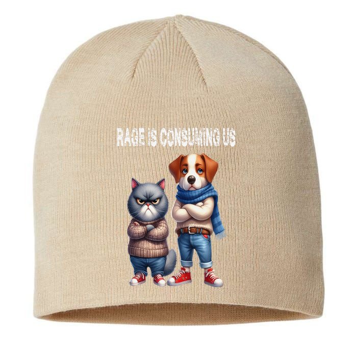 Cat & Dog Silly Staring Rage Is Consuming Us Sustainable Beanie