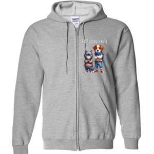 Cat & Dog Silly Staring Rage Is Consuming Us Full Zip Hoodie