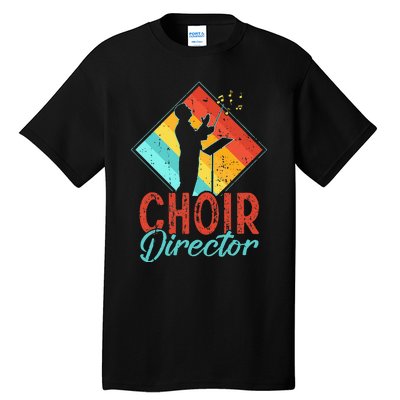 Choir Director Singer Music Group Teacher Choirs Tall T-Shirt