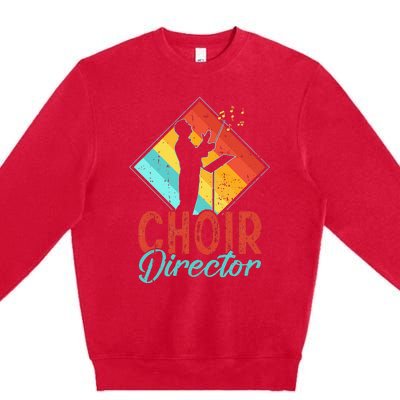 Choir Director Singer Music Group Teacher Choirs Premium Crewneck Sweatshirt