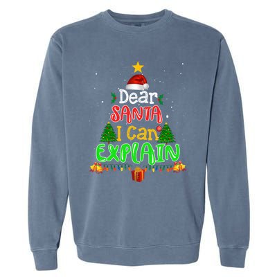 Christmas Dear Santa I Can Explain Funny Santa Claus Joke Meaningful Gift Garment-Dyed Sweatshirt