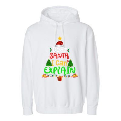 Christmas Dear Santa I Can Explain Funny Santa Claus Joke Meaningful Gift Garment-Dyed Fleece Hoodie