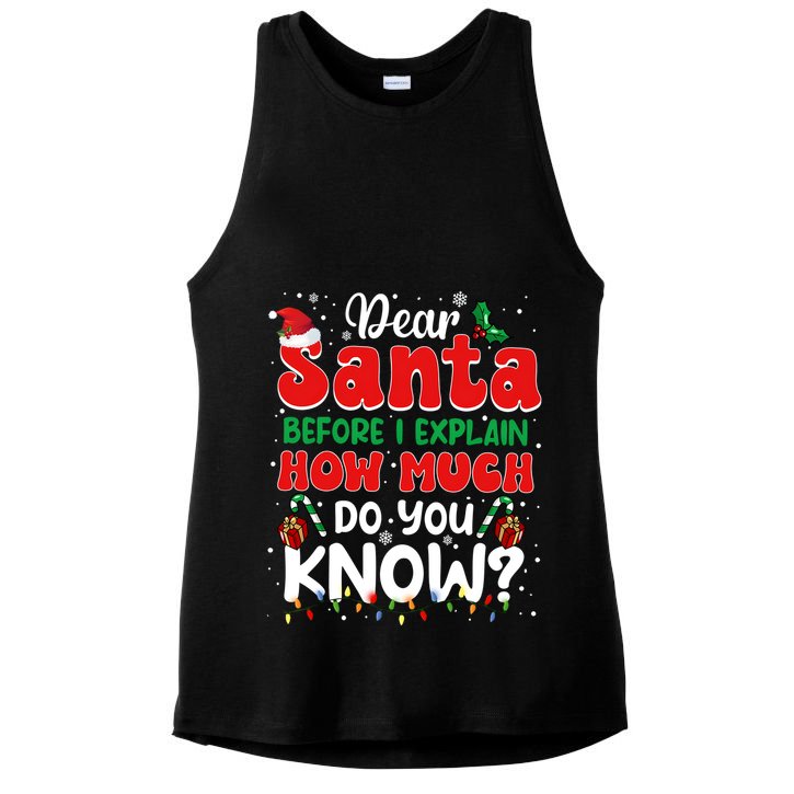 Christmas Dear Santa Before I Explain How Much Do You Know Ladies PosiCharge Tri-Blend Wicking Tank