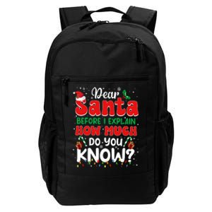 Christmas Dear Santa Before I Explain How Much Do You Know Daily Commute Backpack