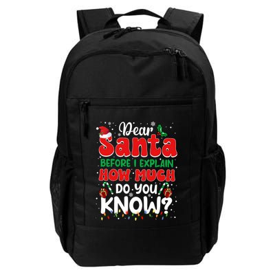 Christmas Dear Santa Before I Explain How Much Do You Know Backpack