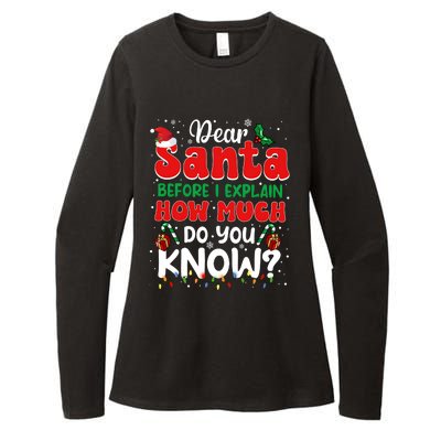 Christmas Dear Santa Before I Explain How Much Do You Know Womens CVC Long Sleeve Shirt