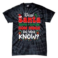 Christmas Dear Santa Before I Explain How Much Do You Know Tie-Dye T-Shirt