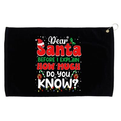Christmas Dear Santa Before I Explain How Much Do You Know Grommeted Golf Towel