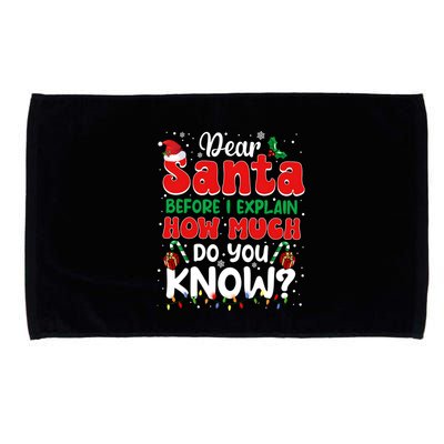 Christmas Dear Santa Before I Explain How Much Do You Know Microfiber Hand Towel