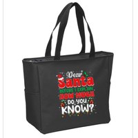 Christmas Dear Santa Before I Explain How Much Do You Know Zip Tote Bag