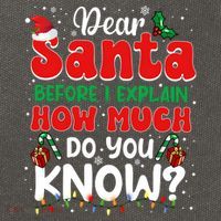 Christmas Dear Santa Before I Explain How Much Do You Know Cotton Canvas Backpack