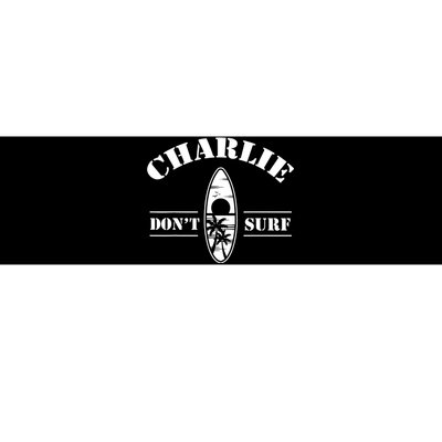 Charlie Dont Surf Military Vietnam War Veteran Movie Buff Bumper Sticker