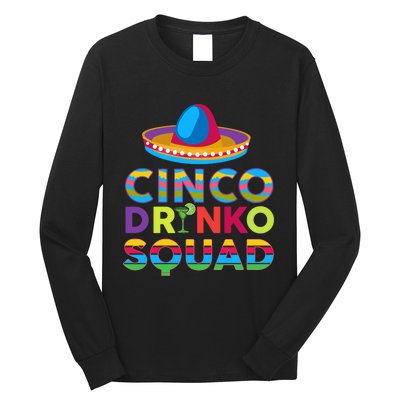 Cinco Drinko Squad T Cinco De Mayo Fiesta T Long Sleeve Shirt