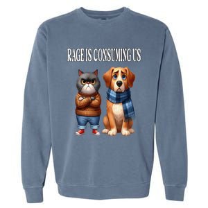 Cat & Dog Silly Staring Rage Is Consuming Us Garment-Dyed Sweatshirt