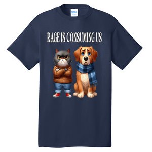 Cat & Dog Silly Staring Rage Is Consuming Us Tall T-Shirt