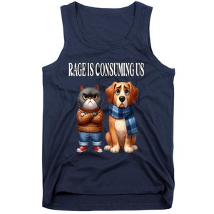 Cat & Dog Silly Staring Rage Is Consuming Us Tank Top