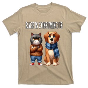 Cat & Dog Silly Staring Rage Is Consuming Us T-Shirt