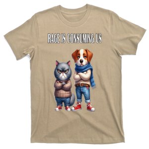 Cat & Dog Silly Staring Rage Is Consuming Us T-Shirt