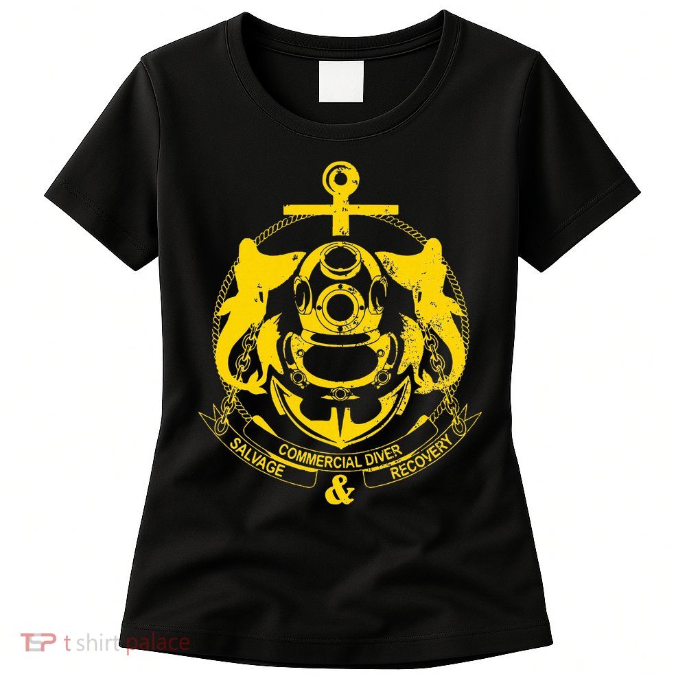 Commercial Diver Salvage Recovery Womens T-Shirt
