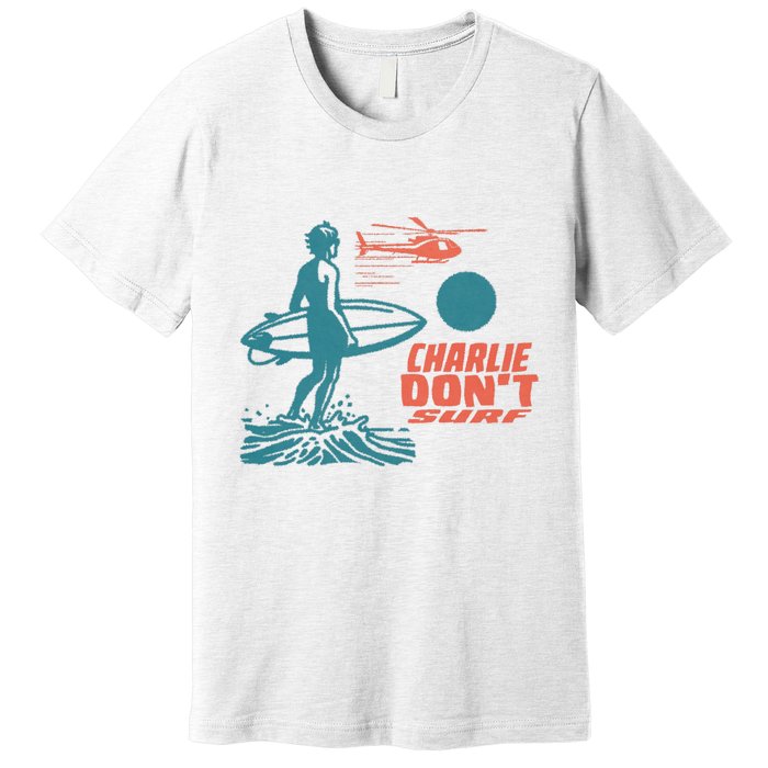 Charlie DonT Surf Premium T-Shirt