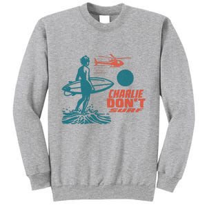 Charlie DonT Surf Sweatshirt