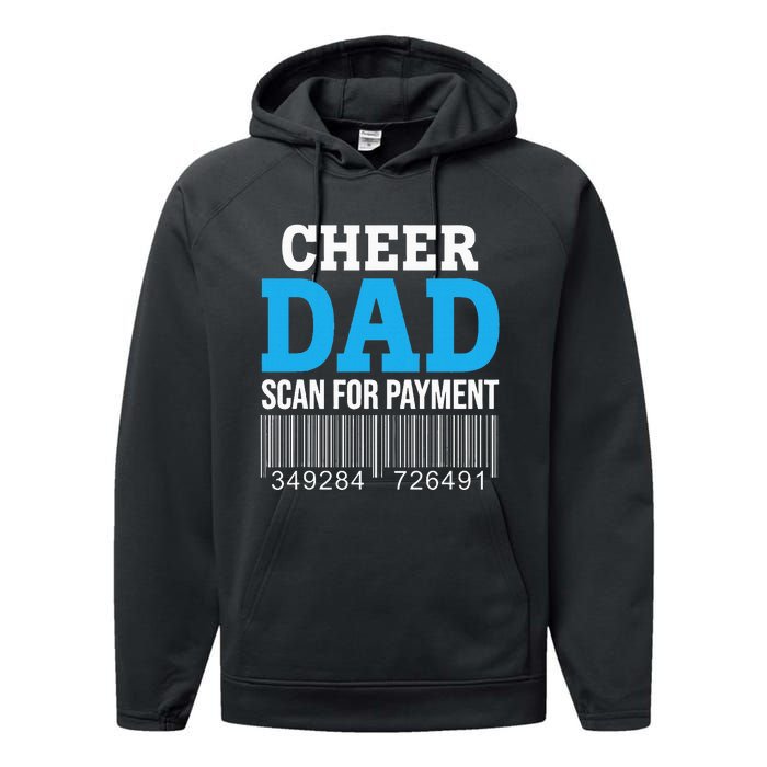 Cheer Dad Scan For Payment Father Ever Performance Fleece Hoodie