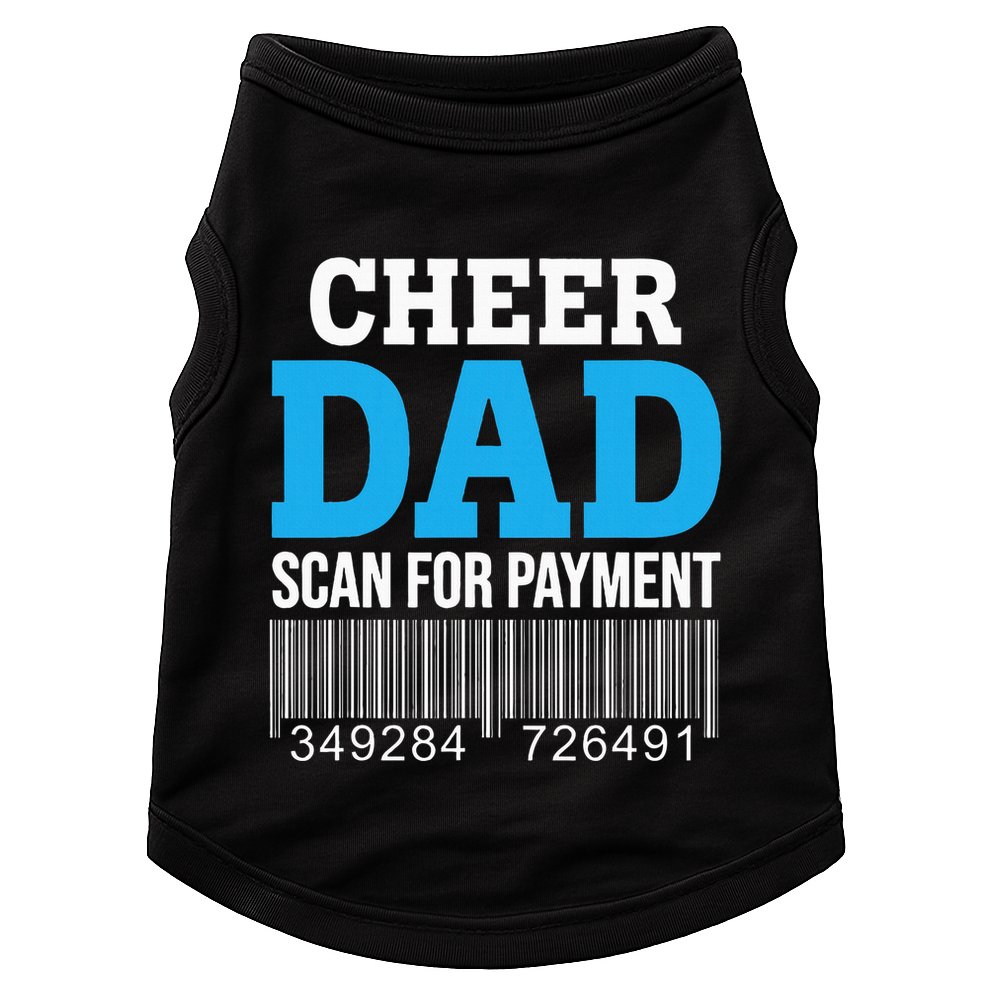 Cheer Dad Scan For Payment Father Ever Doggie Tank