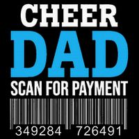 Cheer Dad Scan For Payment Father Ever Flexfit Unipanel Trucker Cap