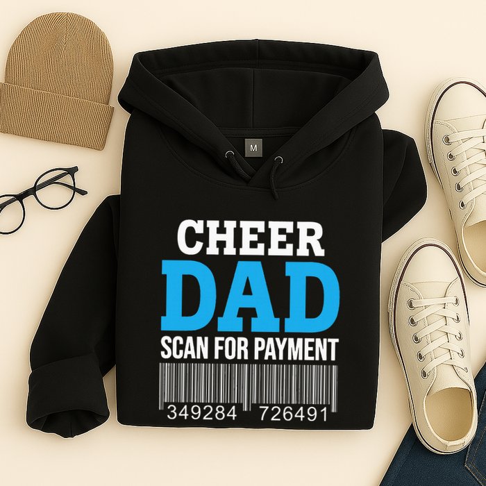 Cheer Dad Scan For Payment Father Ever Hoodie